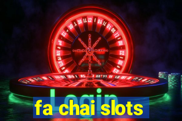 fa chai slots